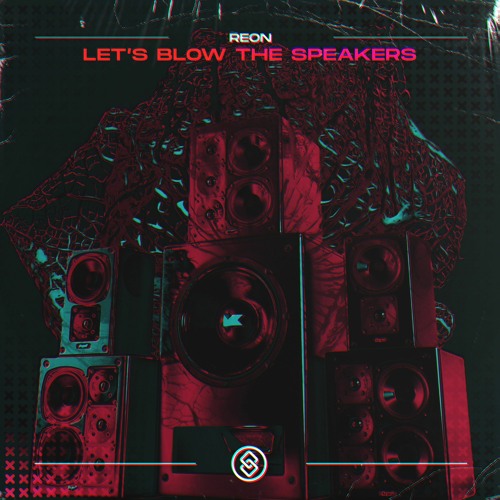 Reon - Let's Blow The Spearkers