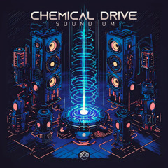 CHEMICAL DRIVE ( SOUNDIUM ) 7 -7 -25