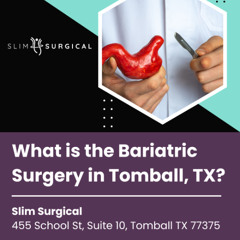 What is the Bariatric Surgery in Tomball TX