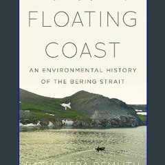 ??pdf^^ 📖 Floating Coast: An Environmental History of the Bering Strait (Ebook pdf)