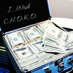 I... Wish  feat. C.H.O.K.O. 🎸🔥 (Explicit)