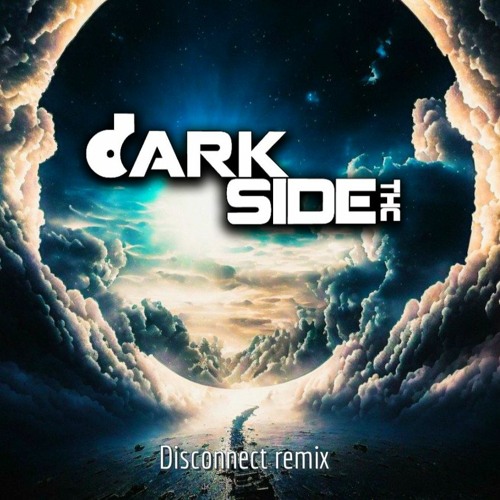 disconnect remix