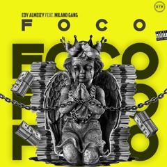 FOCO (Feat. Milano Gang)