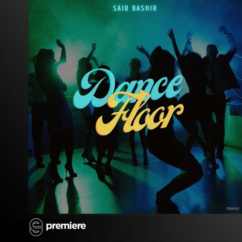 Premiere: Sair Bashir - Dance Floor - Cookie Beat Music