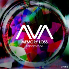AVA418 - Memory Loss - Kaleidoscope *Out Now*
