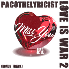 MISS YOU FEAT. 4K LIJ (BONUS TRACK) #LOVEISWAR2