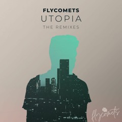 Flycomets - Utopia (Andrew´s Reb remix)