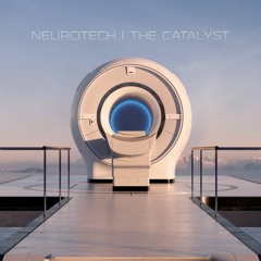 Neurotech - The Catalyst