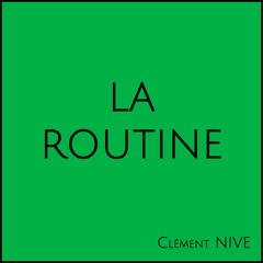 #4 Nos habitudes, notre routine.