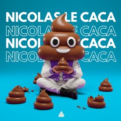 Nicolas le caca