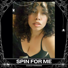 SPIN FOR ME