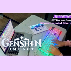【Genshin Impact 原神 】OST - Inazuma (Sakura-scented Kiseru) Ableton Live looping Cover