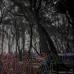 Un Bosque Austral (disquiet0543)