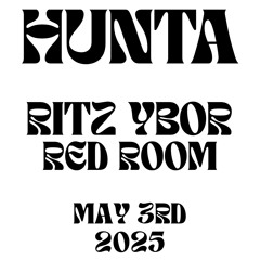 Hunta @ Ritz Ybor Red Room 05/03/2025