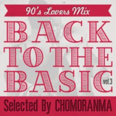 BACK TO THE BASIC Vol.3ｰ90s Lovers Mixｰ