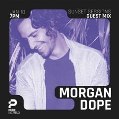 Morgan Dope |  Guest Mix | Pure Ibiza 94.7