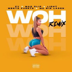Woh (Remix) [feat. Mente Fuerte & MC Bin Laden]