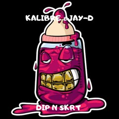 Kalibre & Jay-D - Dip N Skrt