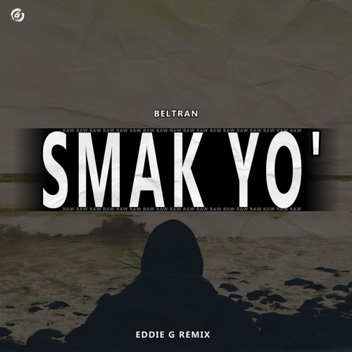 Beltran - Smack Yo (Eddie G Extended Remix)