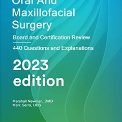 *= Oral and Maxillofacial Surgery: Board and Certification Review BY StatPearls Publishing LLC