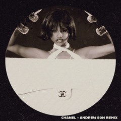CHANEL (ANDREW SON REMIX)