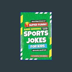 {DOWNLOAD} 💖 Super Funny Sports Jokes for Kids and World Champions: Funny Baseball, Basketball, Fo