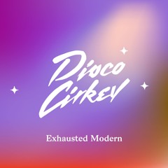 Exhausted Modern | Disco Církev 08-02-2020