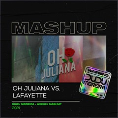 Oh Juliana vs. Lafayette (DUMORERA Mashup)