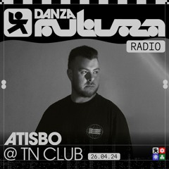ATISBO @TN CLUB x DANZA FUTURA 26.04.2024