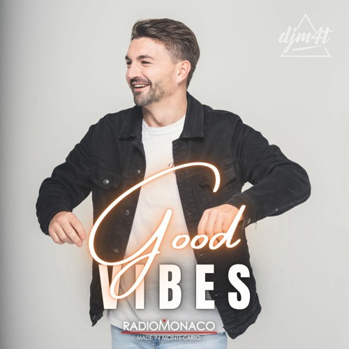 Good Vibes #167 Radio Monaco (10.03.23)