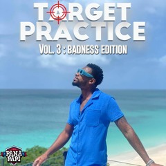 TARGET PRACTICE VOL. 3 [2023 DANCEHALL MIX]