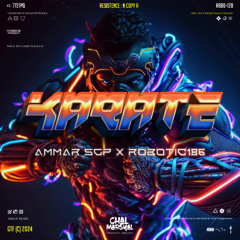 KARATE ( CM X AMMAR SGP X ROBOTIC186 ) #SUPERDUPEREXPRESSPOTONGATAS !!!