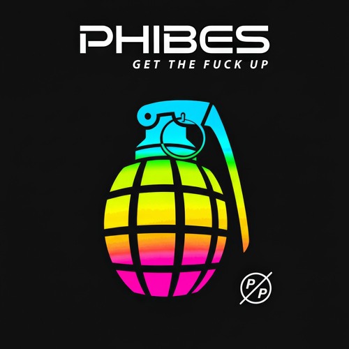 Phibes - Get The Fuck Up (Patreon)