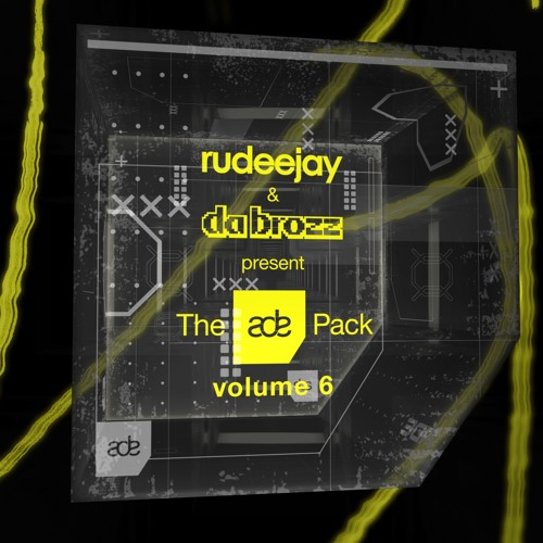 Rudeejay & Da Brozz pres. The ADE Pack vol. 6 (SUPPORTED BY TIËSTO, THE CHAINSMOKERS & MORE...)