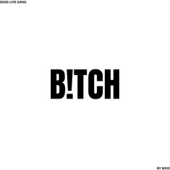 B!TCH (prod. 808tricky)