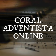 Ao Ver a Cruz | Coral Adventista Online | Piano + Vozes