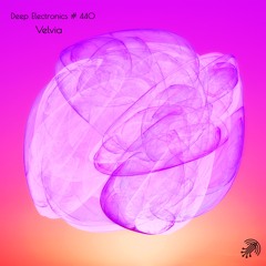 Deep Electronics # 440 - Velvia
