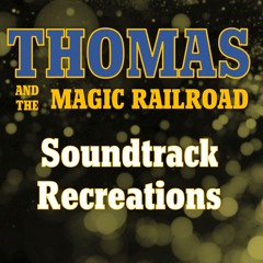 C Junior - Thomas and the Magic Railroad Soundtrack Recreation