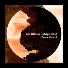 Von Allmen - Helgo Dust (Onory Remix)
