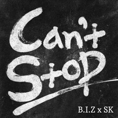 Can't Stop (feat. S.K.)