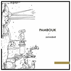 Premiere: Pambouk - Janabar [Hoomidaas]