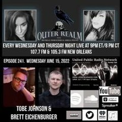 The Outer Realm Welcomes Guests Tobe Johnson And Brett Eichenberger, June 15th, 2022 -Bigfoot Docume