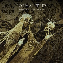 Millennial Trash & Chime - Formaliteez