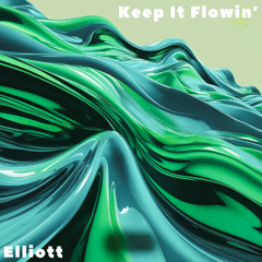 Keep It Flowin'