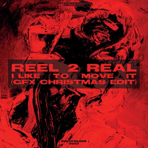Reel 2 Real - I Like To Move It (GFX Xmas Edit) [FREE DOWNLOAD]