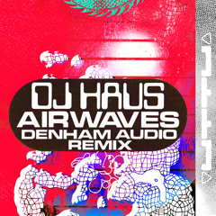Airwaves (Denham Audio Remix)
