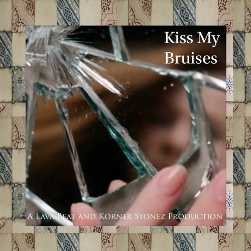 Kiss My Bruises feat. Bex and Justin JPaul Miller