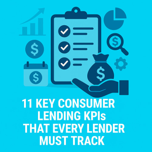 11 Key Consumer Lending KPIs that Every Lender Must Track