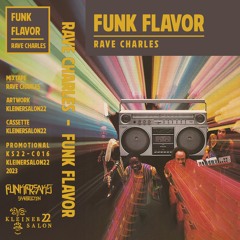KS22-C016: Rave Charles - FUNK FLAVOR (cassette)