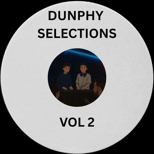 Dunphy Selections - Episode 2